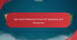 Epic Event Milestone Prizes for Speedups and Resources