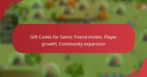 Gift Codes for Gems: Friend invites, Player growth, Community expansion