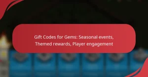 Gift Codes for Gems: Seasonal events, Themed rewards, Player engagement
