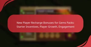 New Player Recharge Bonuses for Gems Packs: Starter Incentives, Player Growth, Engagement