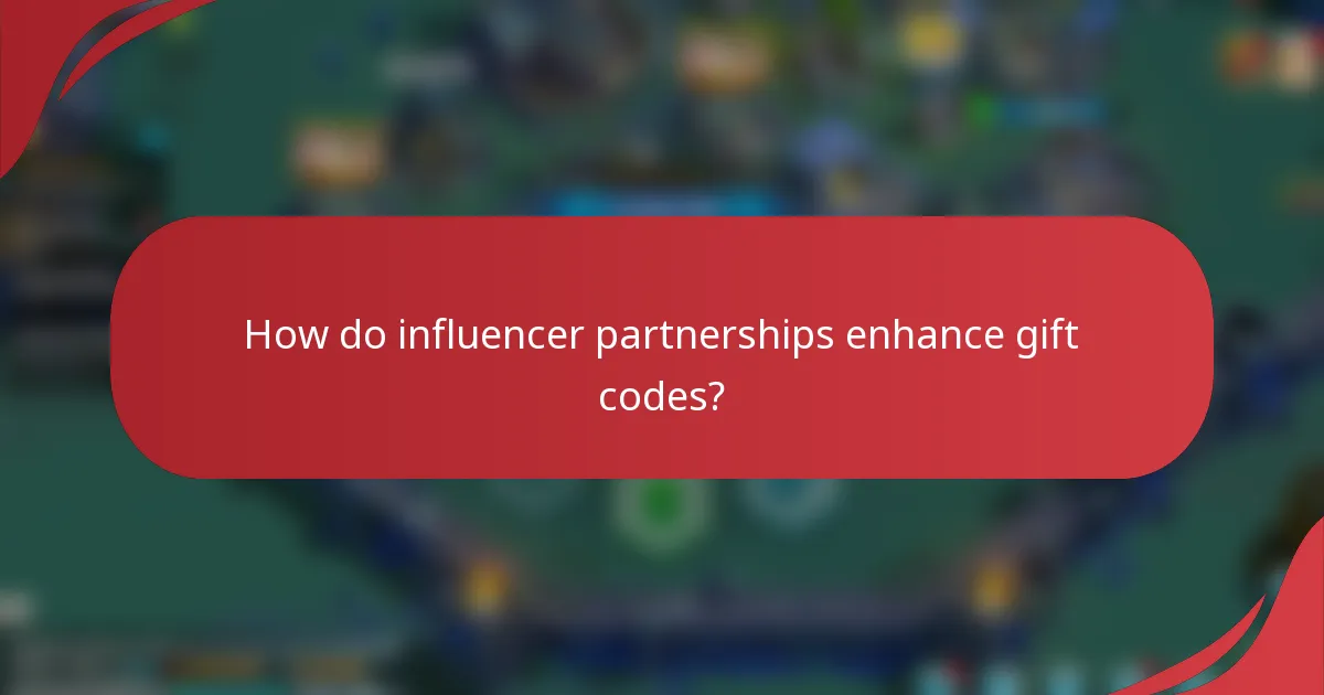 How do influencer partnerships enhance gift codes?