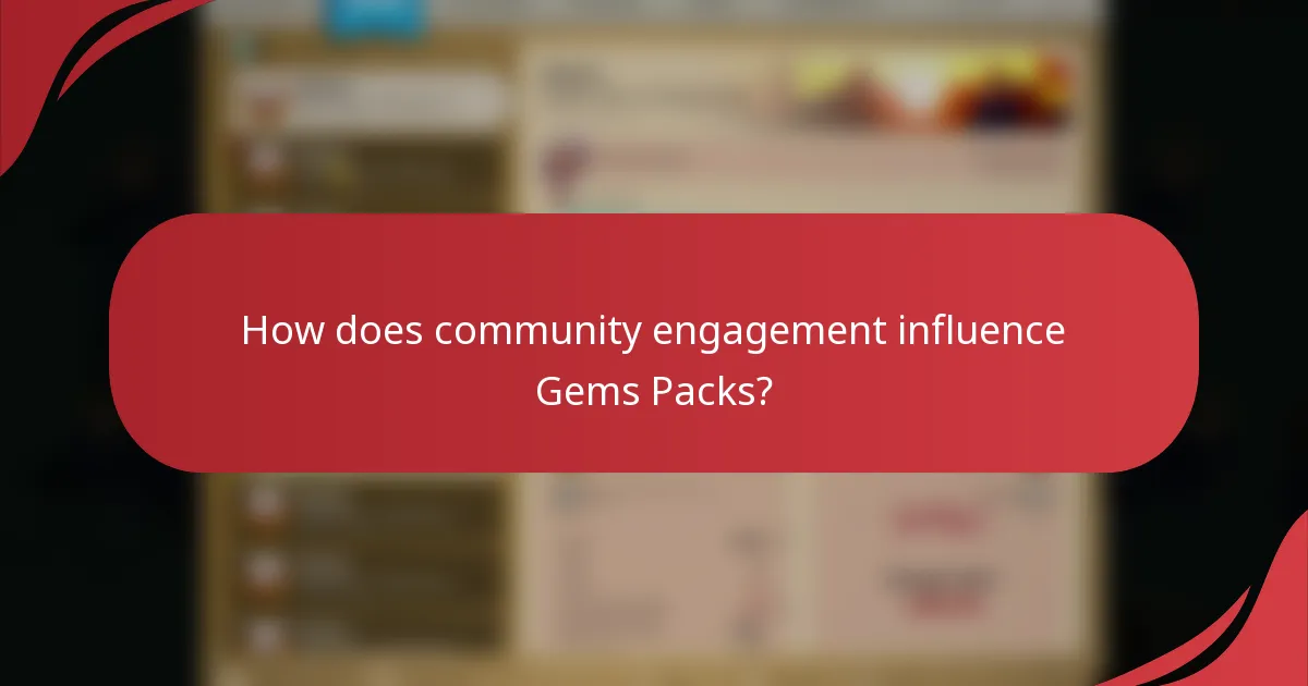 How does community engagement influence Gems Packs?