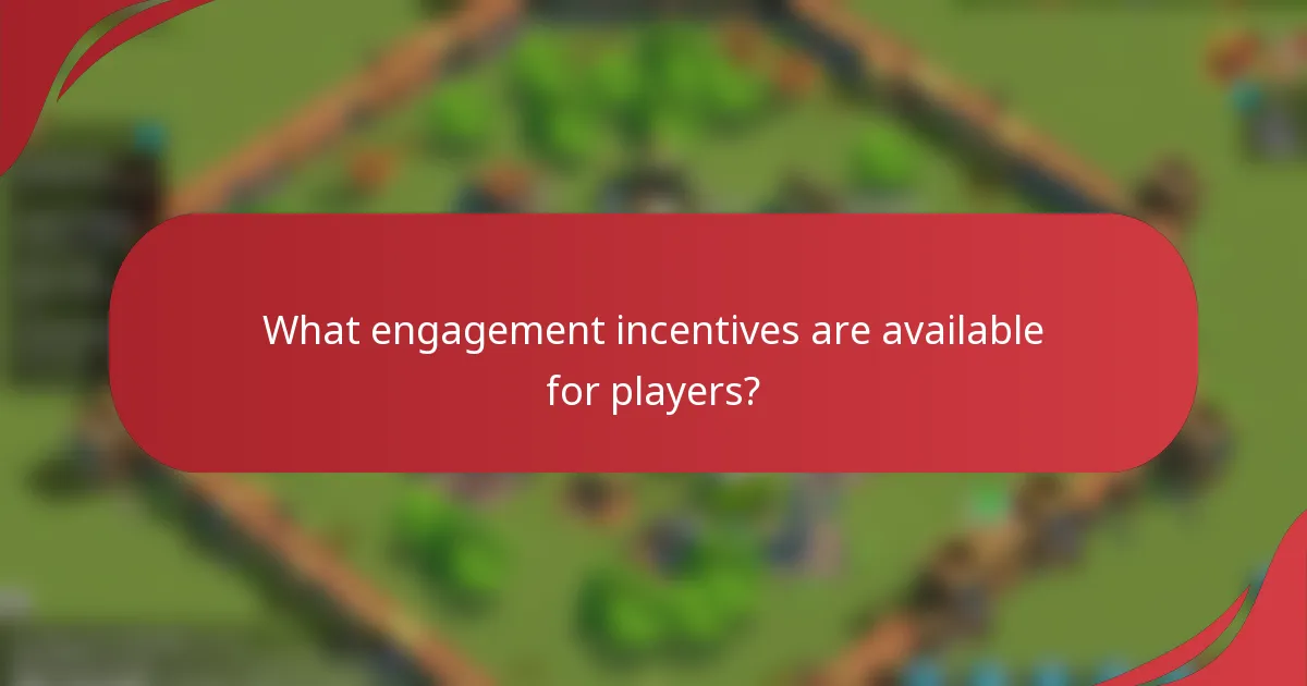 What engagement incentives are available for players?