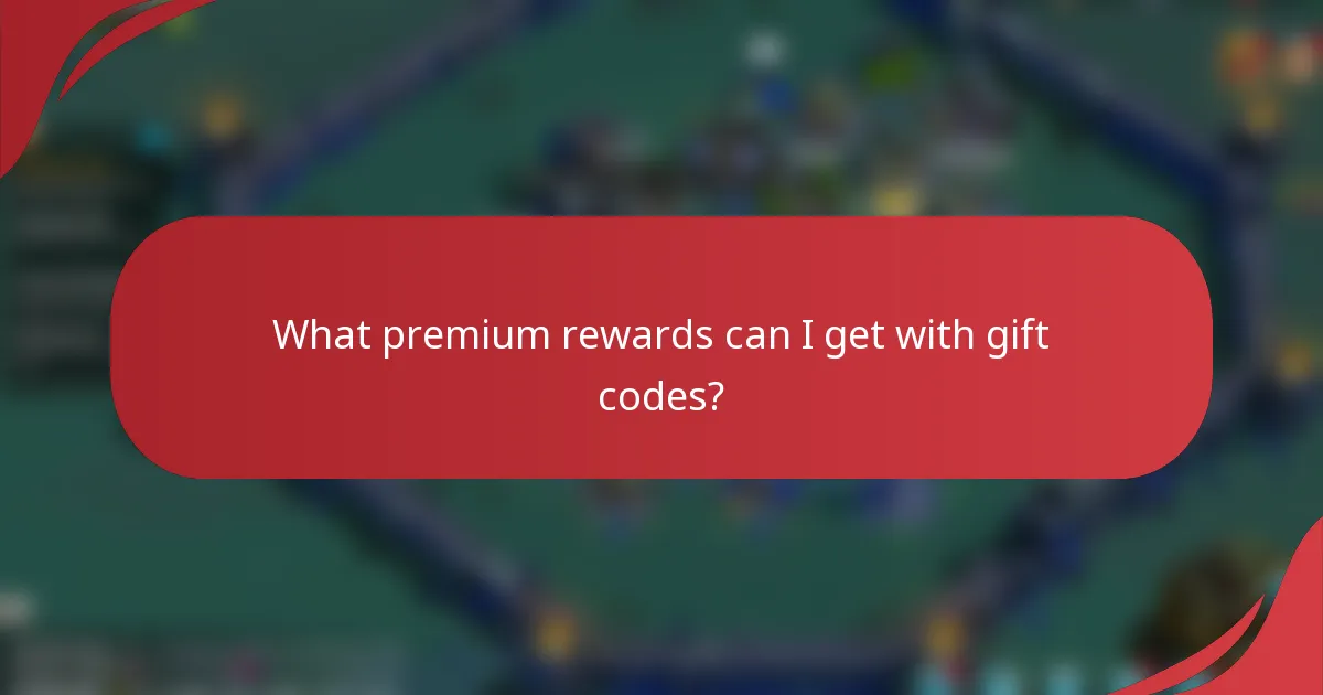 What premium rewards can I get with gift codes?