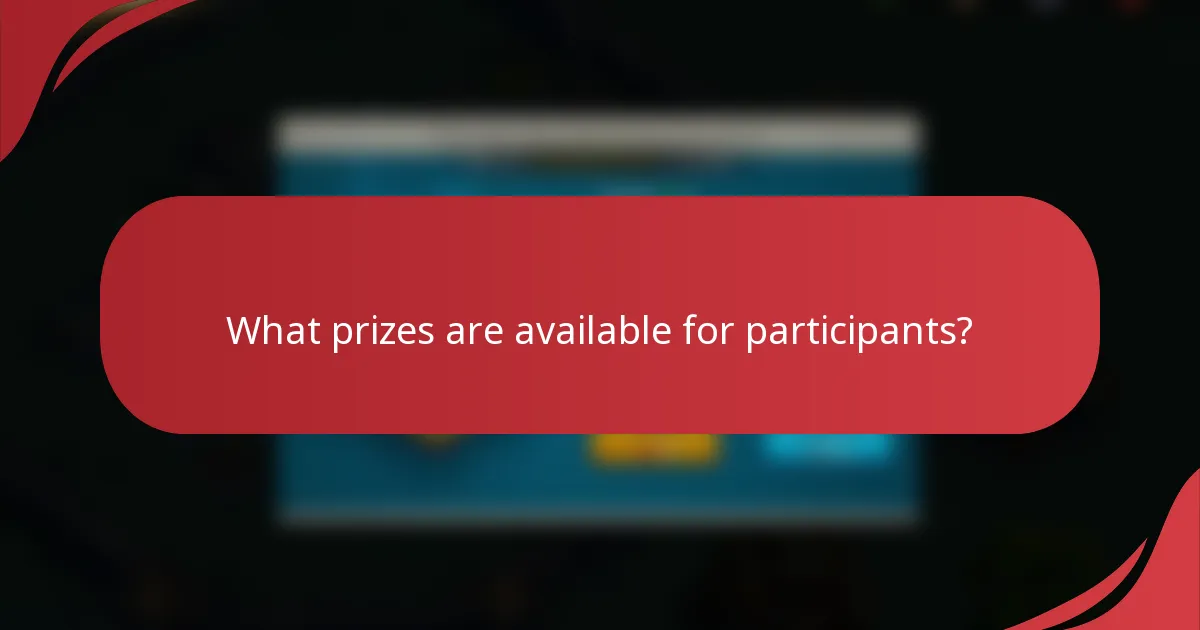 What prizes are available for participants?