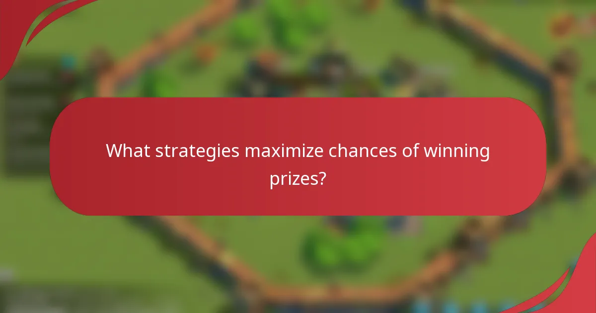 What strategies maximize chances of winning prizes?