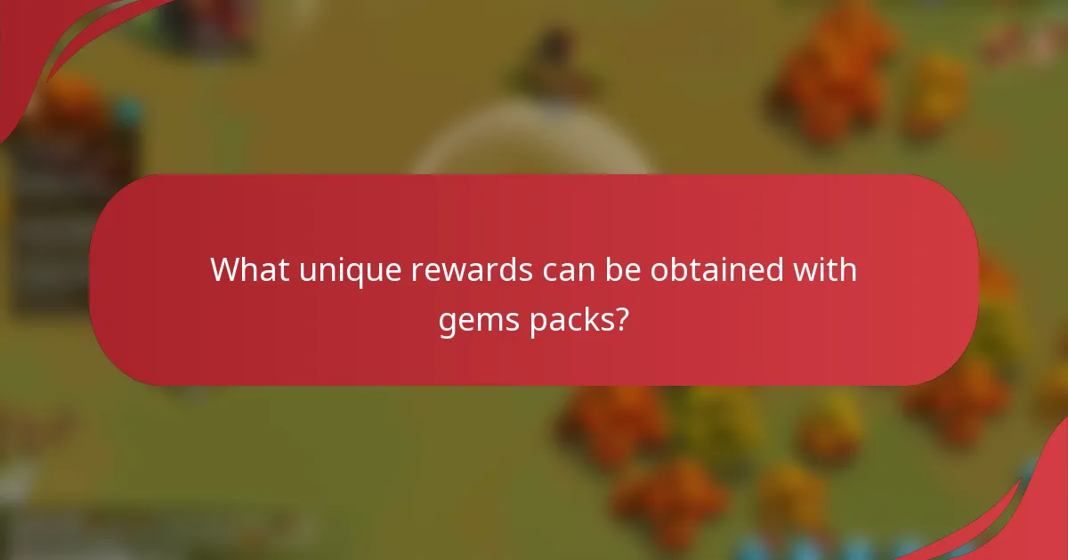 What unique rewards can be obtained with gems packs?