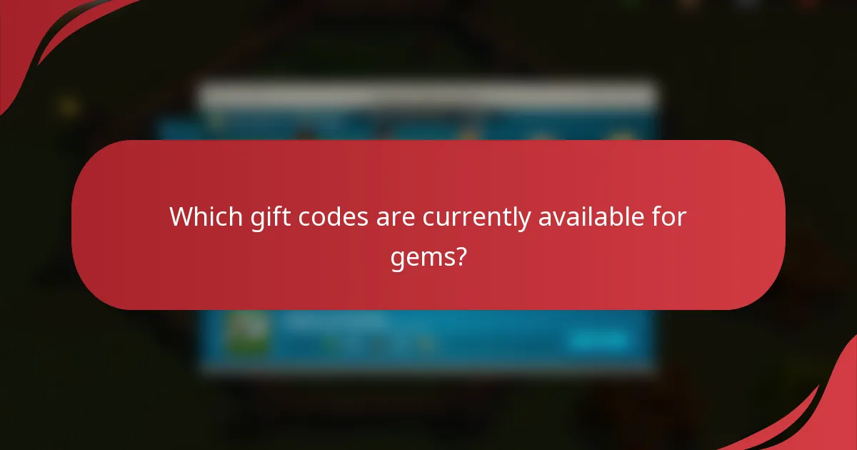 Which gift codes are currently available for gems?